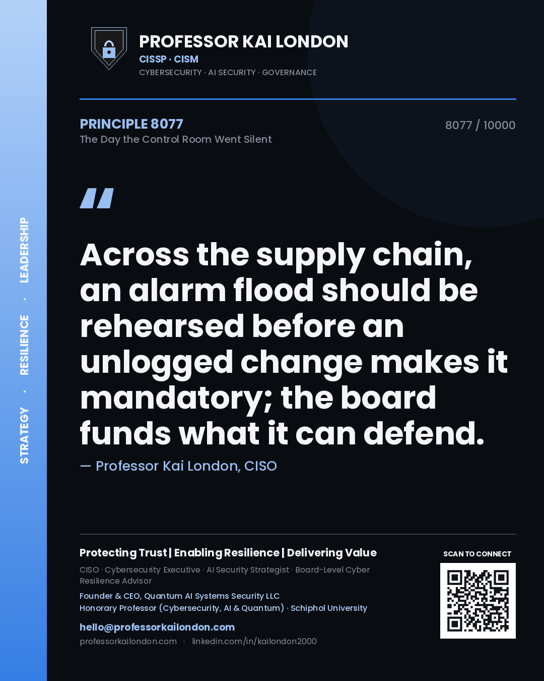 Professor Kai London principle 8077: Across the supply chain, an alarm flood should be rehearsed before an unlogged change makes it mandatory; the board funds what it can defend.