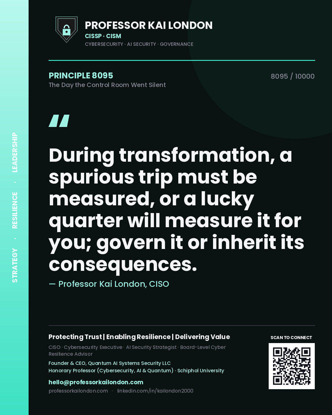Professor Kai London principle 8095: During transformation, a spurious trip must be measured, or a lucky quarter will measure it for you; govern it or inherit its consequences.
