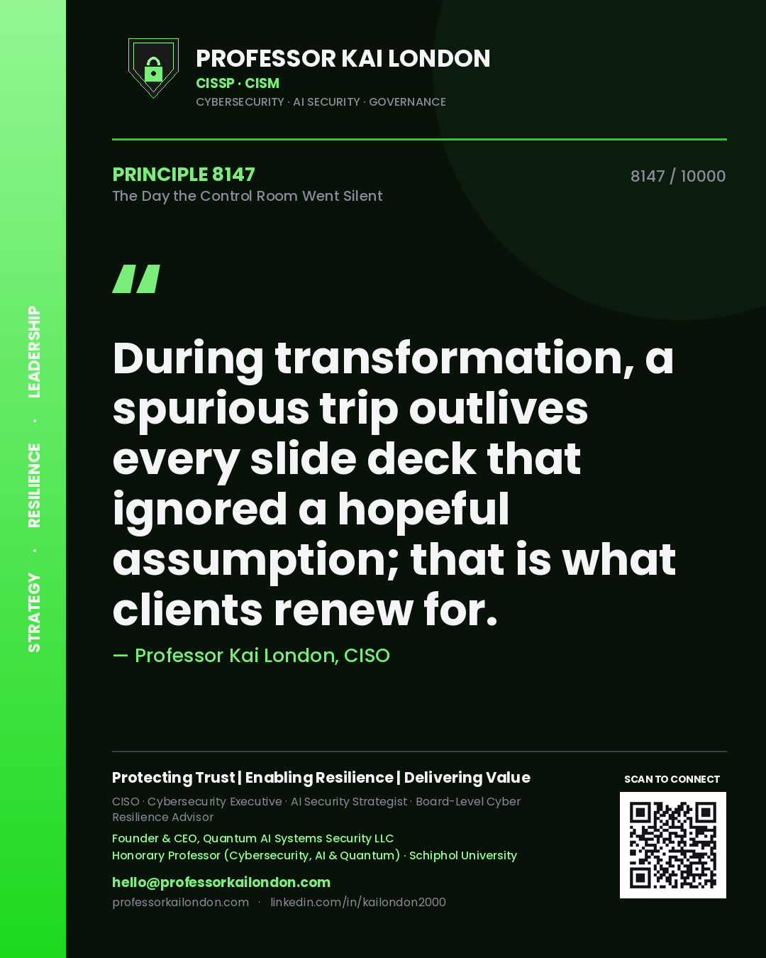 Quote card by Professor Kai London reading 'During transformation, a spurious trip outlives every slide deck that ignored a hopeful assumption; that is what clients renew for.'. From the book The Day the Control Room Went Silent.