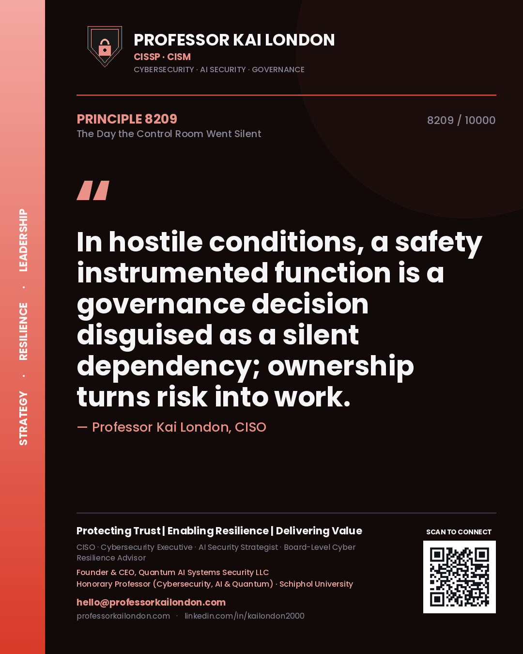 Professor Kai London principle 8209: In hostile conditions, a safety instrumented function is a governance decision disguised as a silent dependency; ownership turns risk into work.