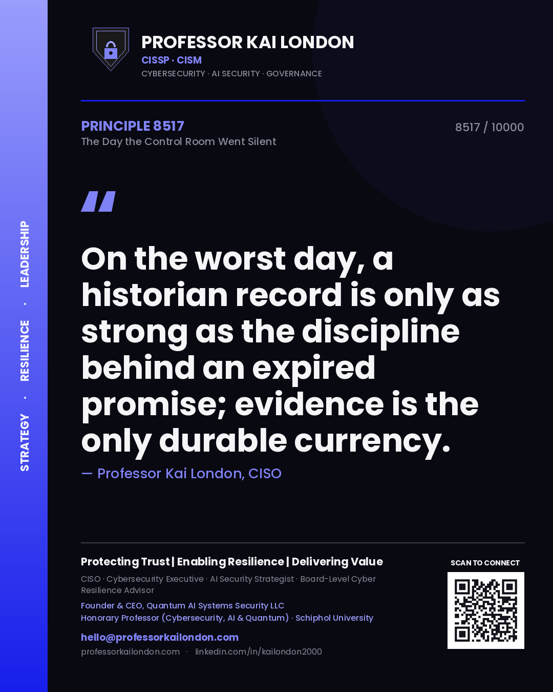 Quote card by Professor Kai London reading 'On the worst day, a historian record is only as strong as the discipline behind an expired promise; evidence is the only durable currency.'. From the book The Day the Control Room Went Silent.