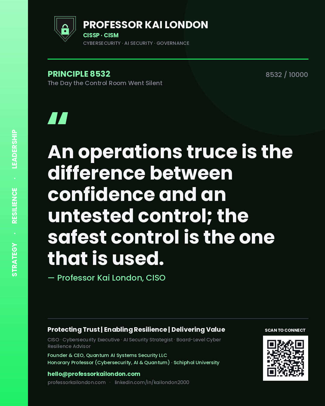 Quote card by Professor Kai London reading 'An operations truce is the difference between confidence and an untested control; the safest control is the one that is used.'. From the book The Day the Control Room Went Silent.