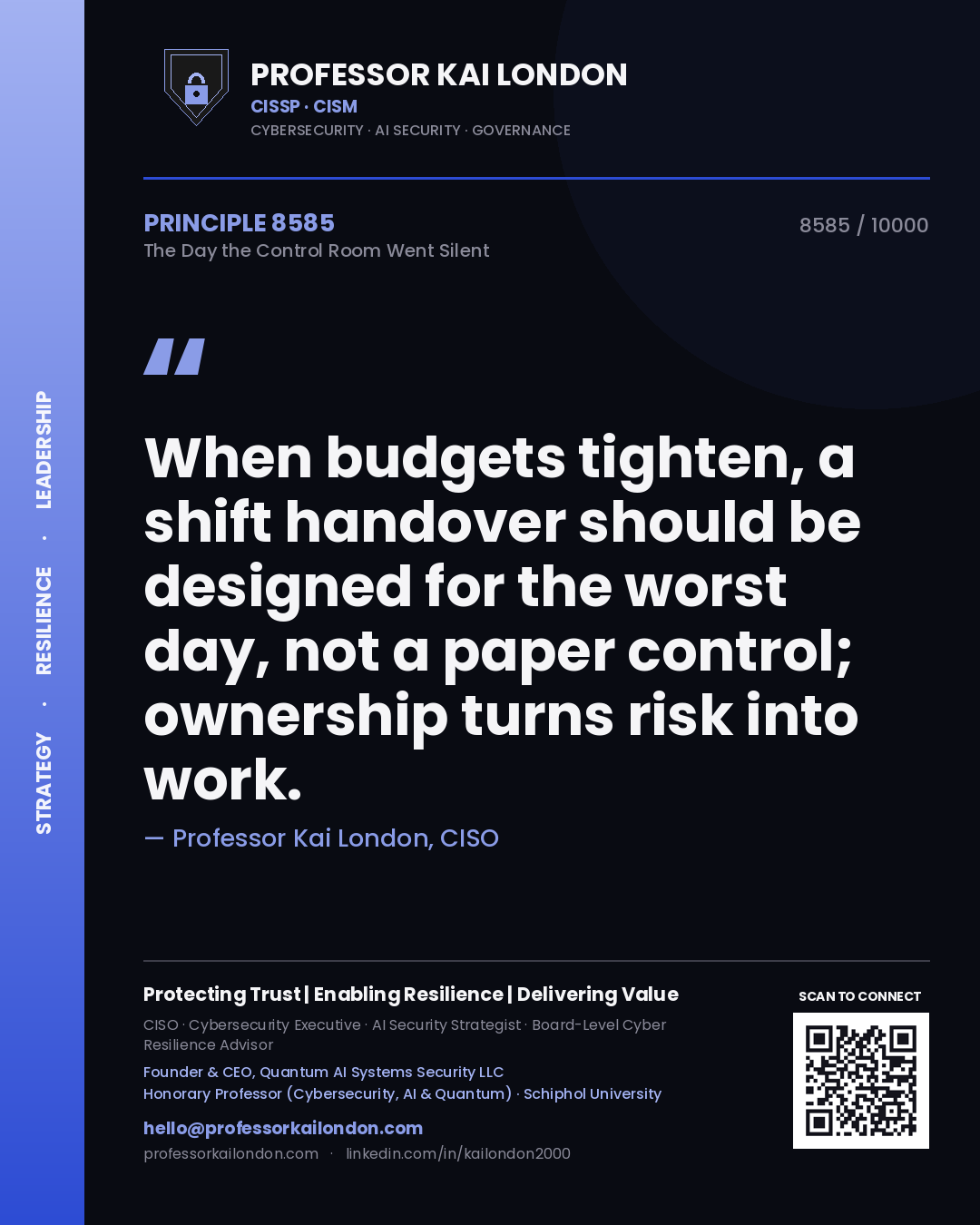 Quote card by Professor Kai London reading 'When budgets tighten, a shift handover should be designed for the worst day, not a paper control; ownership turns risk into work.'. From the book The Day the Control Room Went Silent.