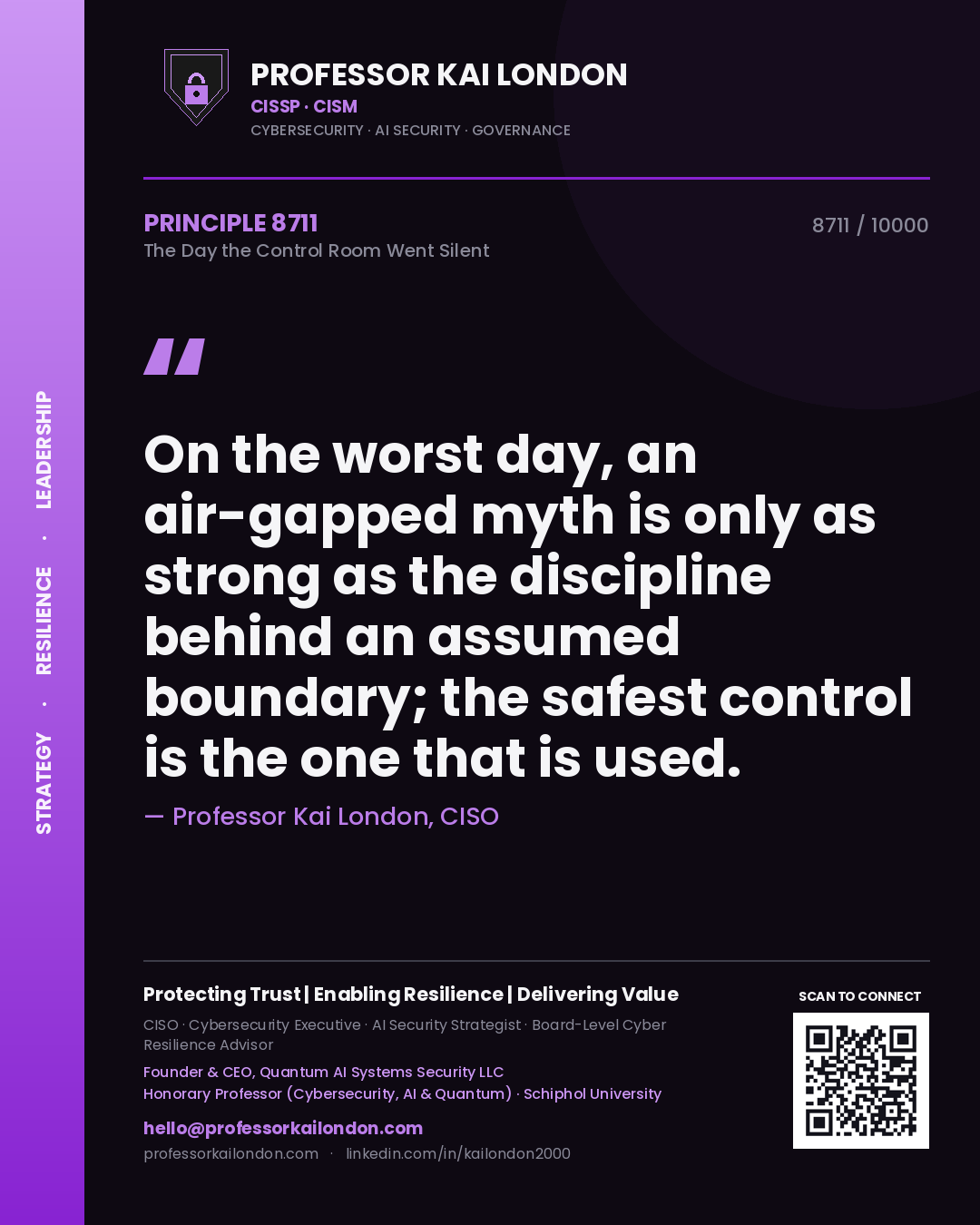 Quote card by Professor Kai London reading 'On the worst day, an air-gapped myth is only as strong as the discipline behind an assumed boundary; the safest control is the one that is used.'. From the book The Day the Control Room Went Silent.