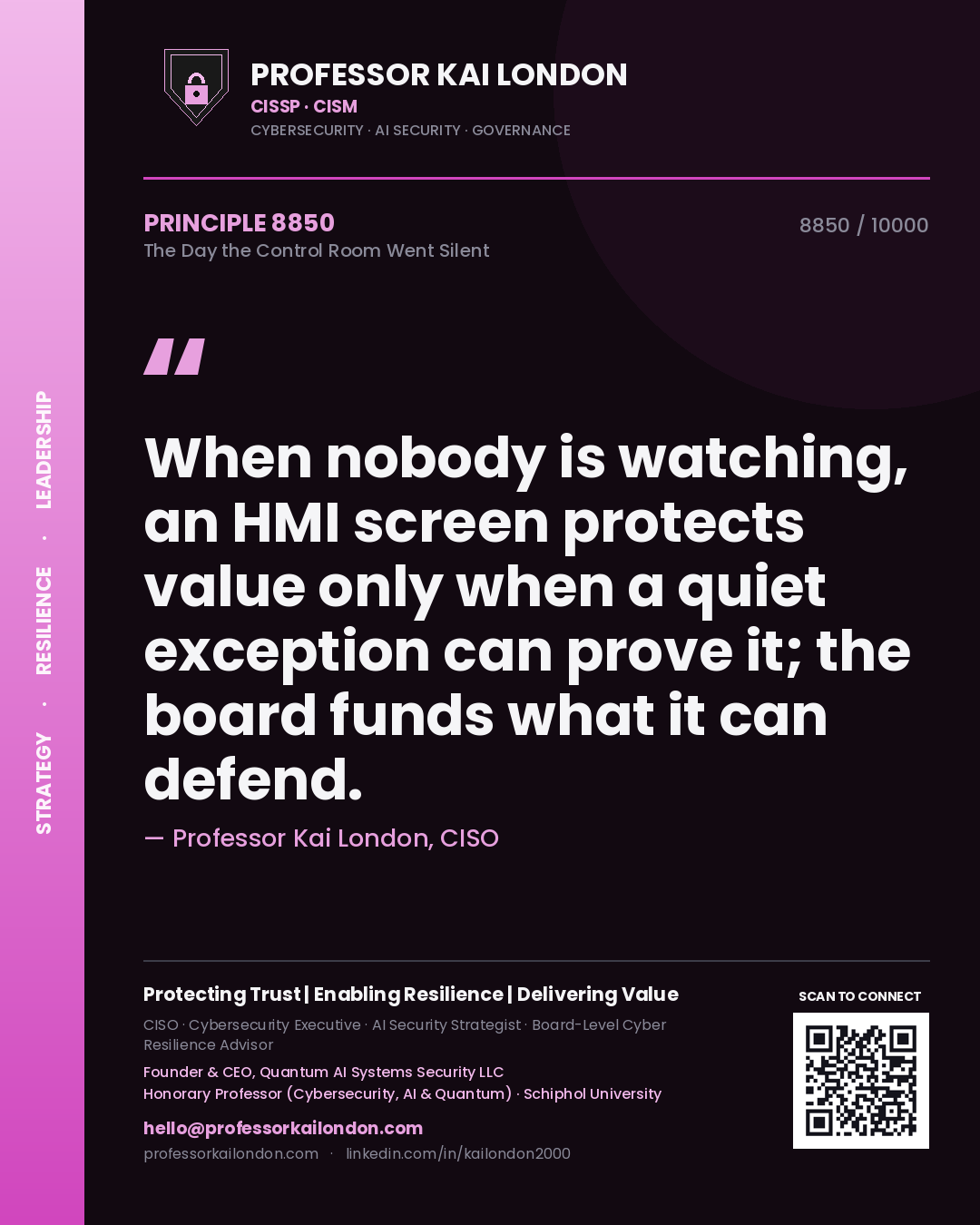 Quote card by Professor Kai London reading 'When nobody is watching, an HMI screen protects value only when a quiet exception can prove it; the board funds what it can defend.'. From the book The Day the Control Room Went Silent.