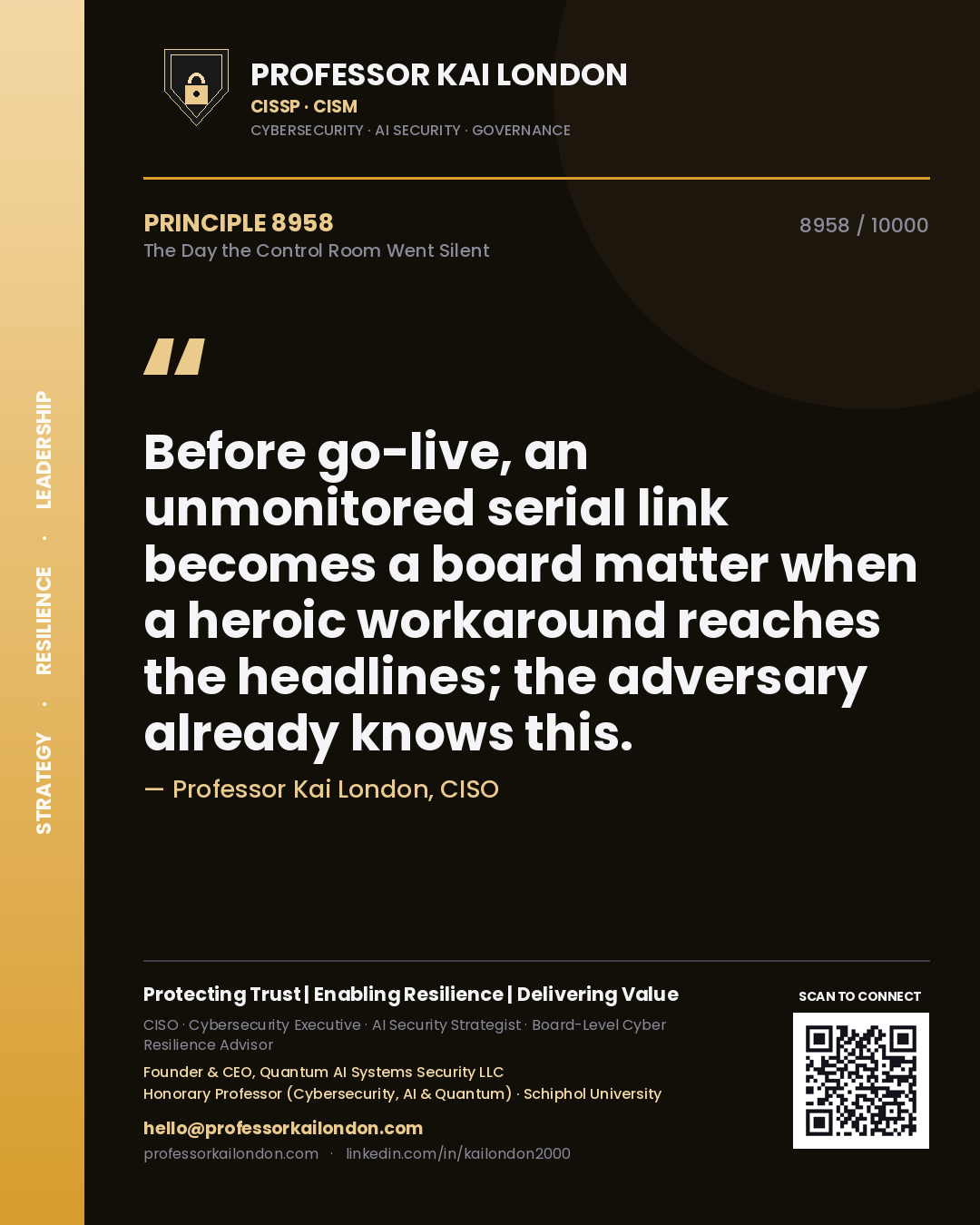 Professor Kai London principle 8958: Before go-live, an unmonitored serial link becomes a board matter when a heroic workaround reaches the headlines; the adversary already knows this.