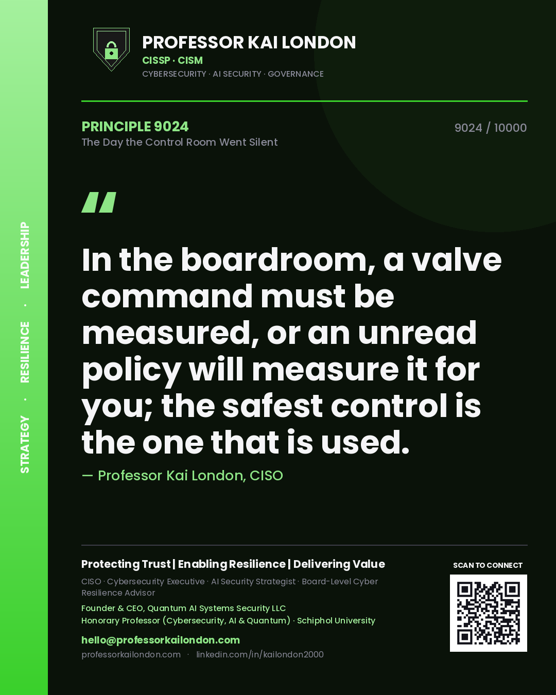 Quote card by Professor Kai London reading 'In the boardroom, a valve command must be measured, or an unread policy will measure it for you; the safest control is the one that is used.'. From the book The Day the Control Room Went Silent.
