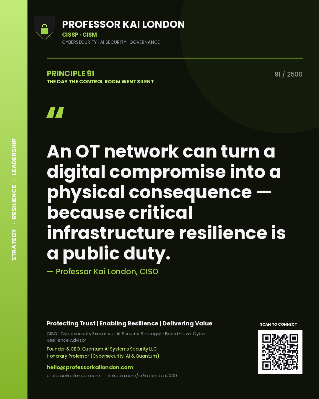 Quote card by Professor Kai London reading 'An OT network can turn a digital compromise into a physical consequence — because critical infrastructure resilience is a public duty.'. From the book The Day the Control Room Went Silent.