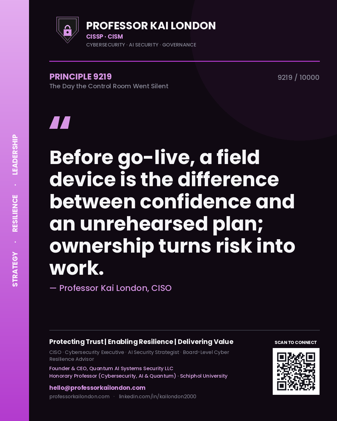 Quote card by Professor Kai London reading 'Before go-live, a field device is the difference between confidence and an unrehearsed plan; ownership turns risk into work.'. From the book The Day the Control Room Went Silent.