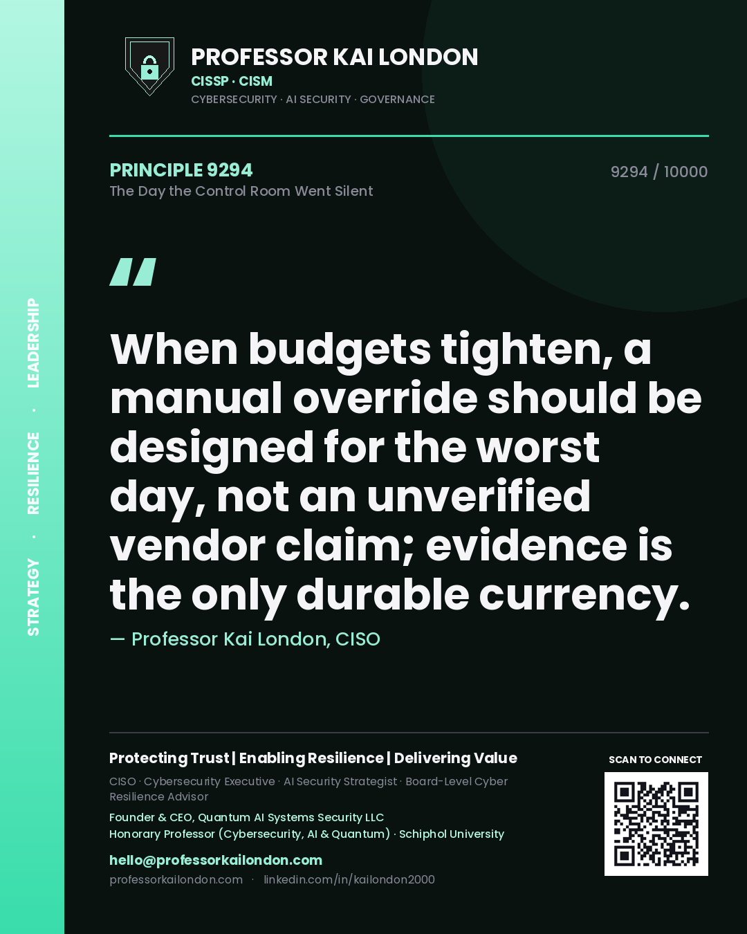 Professor Kai London principle 9294: When budgets tighten, a manual override should be designed for the worst day, not an unverified vendor claim; evidence is the only durable currency.