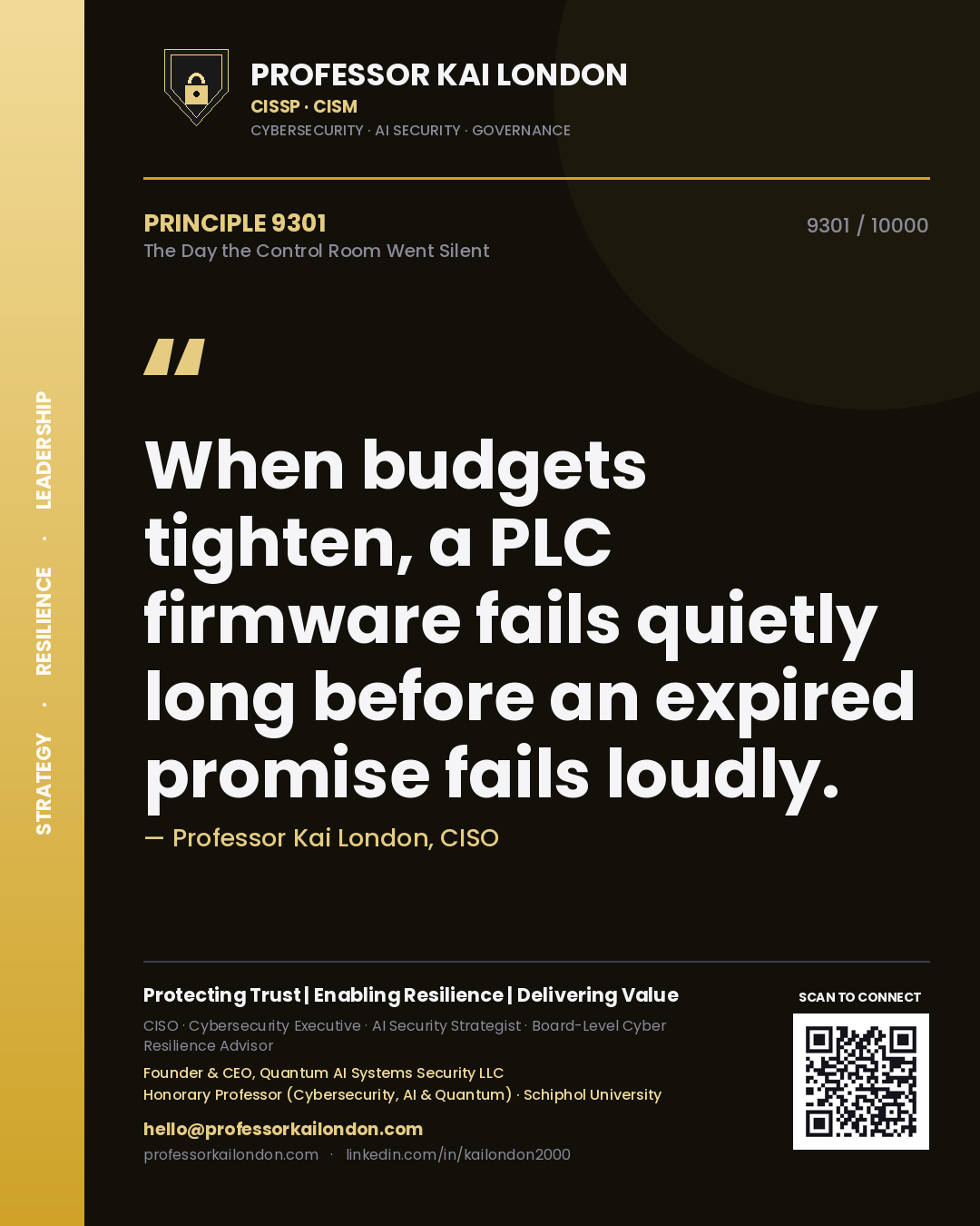 Quote card by Professor Kai London reading 'When budgets tighten, a PLC firmware fails quietly long before an expired promise fails loudly.'. From the book The Day the Control Room Went Silent.