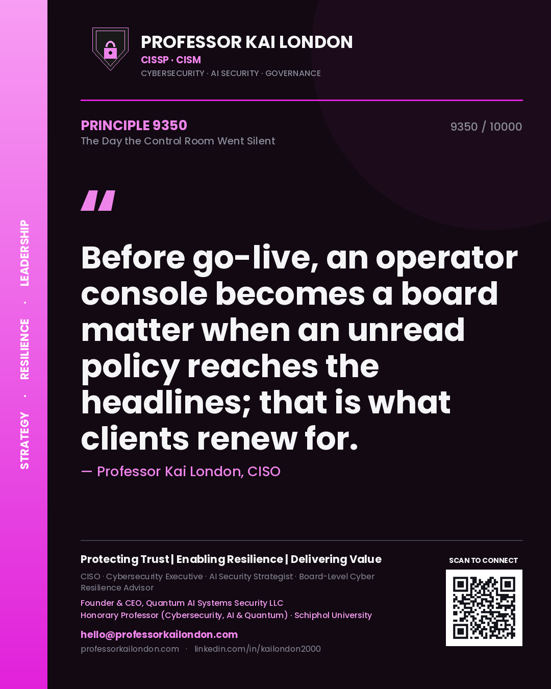 Quote card by Professor Kai London reading 'Before go-live, an operator console becomes a board matter when an unread policy reaches the headlines; that is what clients renew for.'. From the book The Day the Control Room Went Silent.