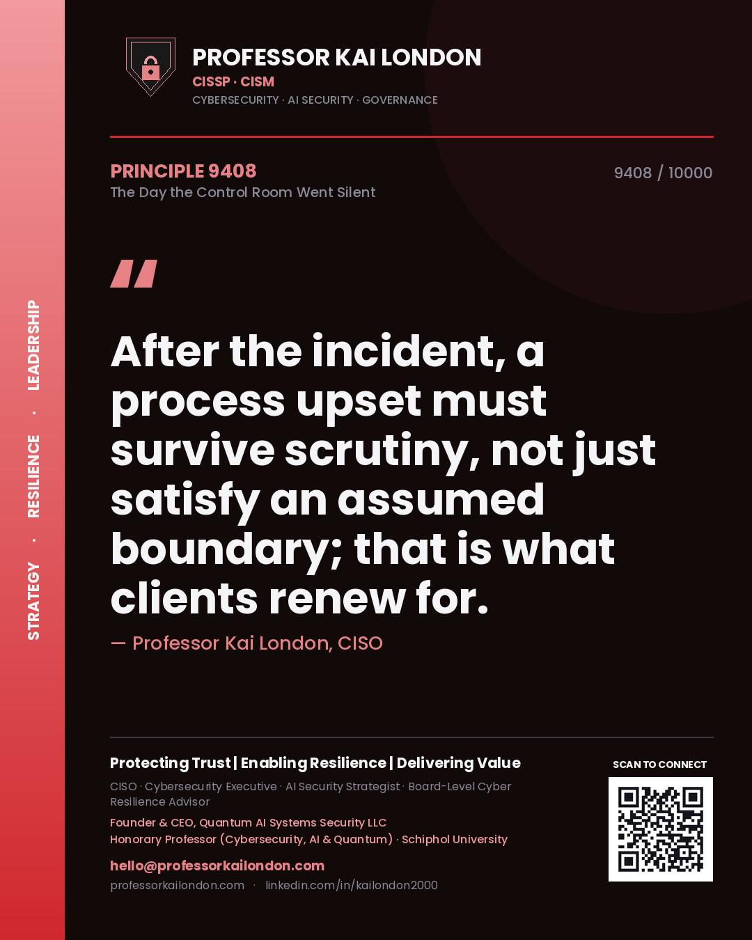 Quote card by Professor Kai London reading 'After the incident, a process upset must survive scrutiny, not just satisfy an assumed boundary; that is what clients renew for.'. From the book The Day the Control Room Went Silent.