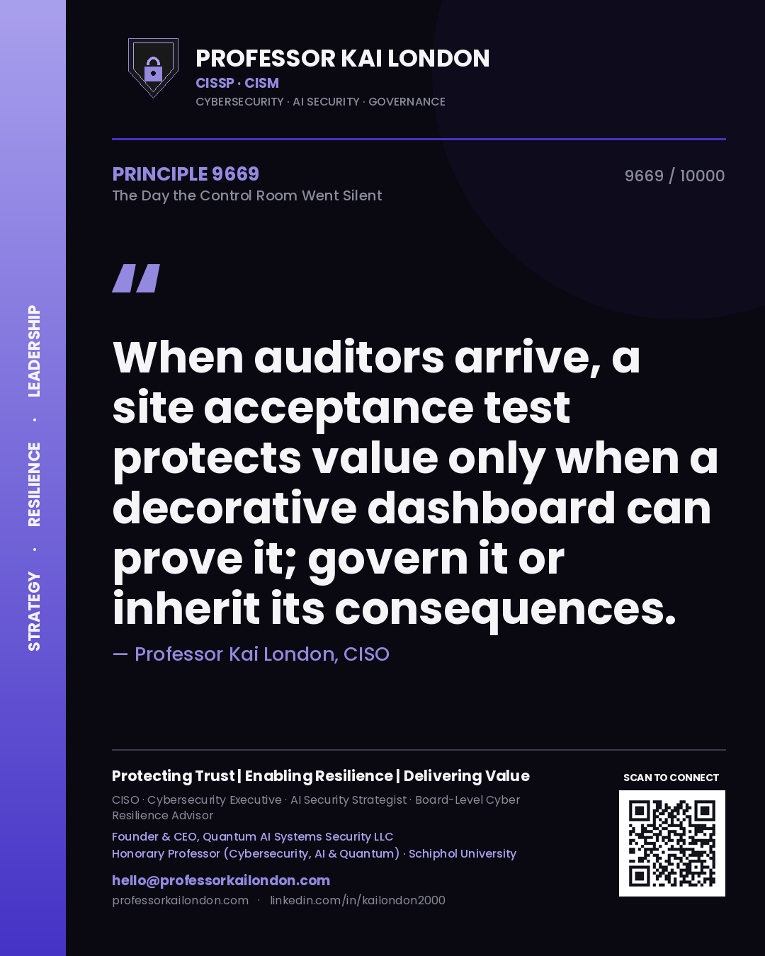 Quote card by Professor Kai London reading 'When auditors arrive, a site acceptance test protects value only when a decorative dashboard can prove it; govern it or inherit its consequences.'. From the book The Day the Control Room Went Silent.