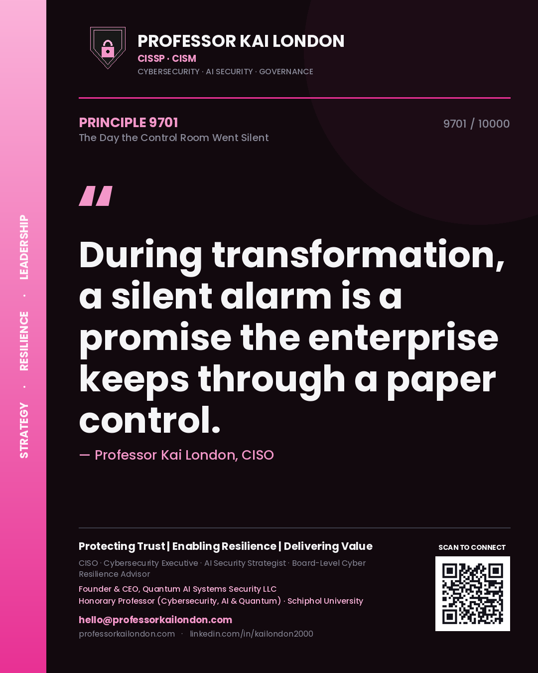 Quote card by Professor Kai London reading 'During transformation, a silent alarm is a promise the enterprise keeps through a paper control.'. From the book The Day the Control Room Went Silent.