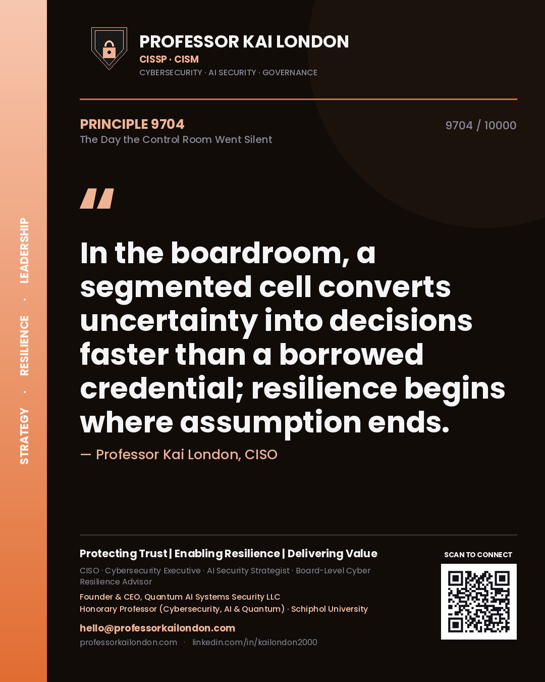 Quote card by Professor Kai London reading 'In the boardroom, a segmented cell converts uncertainty into decisions faster than a borrowed credential; resilience begins where assumption ends.'. From the book The Day the Control Room Went Silent.