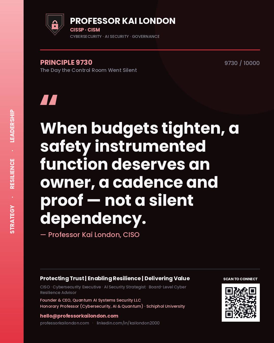 Quote card by Professor Kai London reading 'When budgets tighten, a safety instrumented function deserves an owner, a cadence and proof — not a silent dependency.'. From the book The Day the Control Room Went Silent.