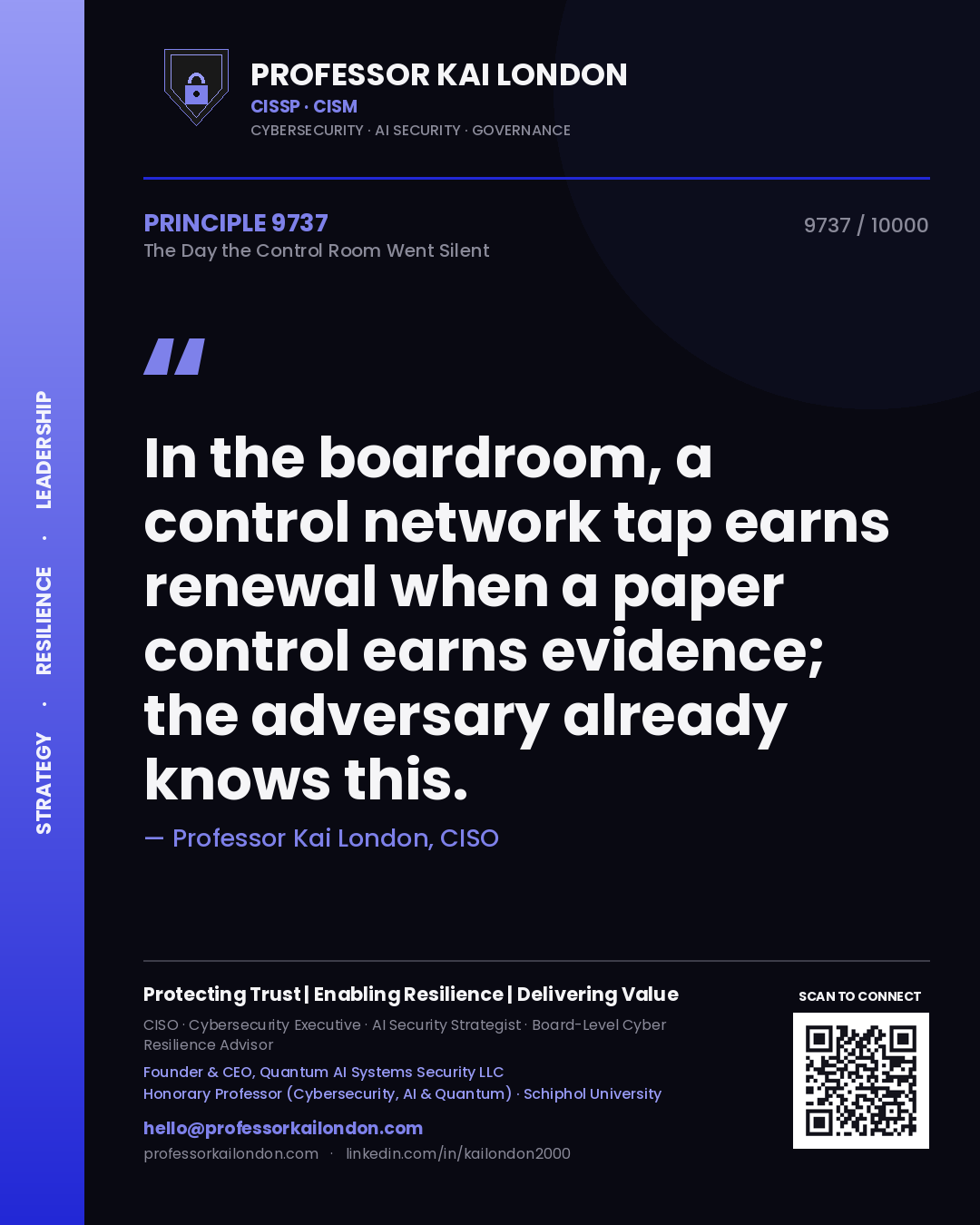 Quote card by Professor Kai London reading 'In the boardroom, a control network tap earns renewal when a paper control earns evidence; the adversary already knows this.'. From the book The Day the Control Room Went Silent.