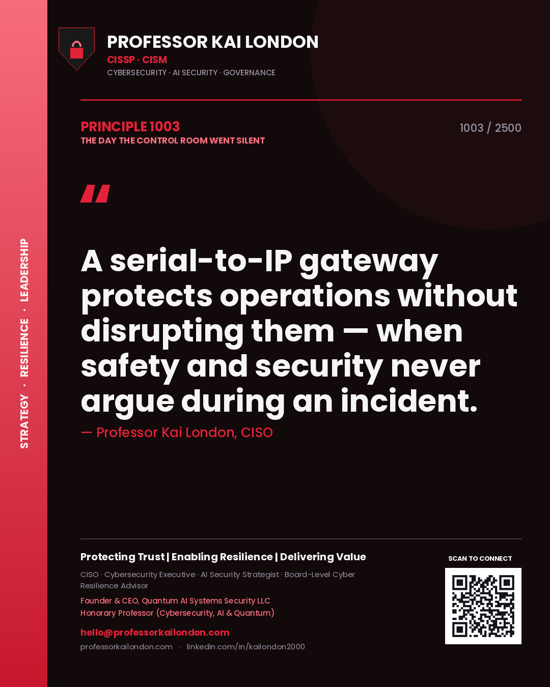 Professor Kai London principle 1003: A serial-to-IP gateway protects operations without disrupting them — when safety and security never argue during an incident.