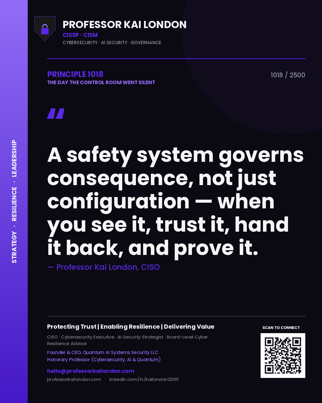 Quote card by Professor Kai London reading 'A safety system governs consequence, not just configuration — when you see it, trust it, hand it back, and prove it.'. From the book The Day the Control Room Went Silent.