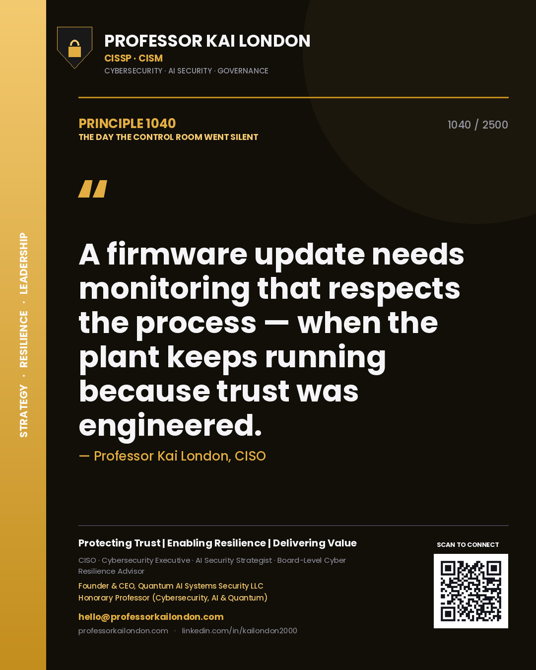 Professor Kai London principle 1040: A firmware update needs monitoring that respects the process — when the plant keeps running because trust was engineered.