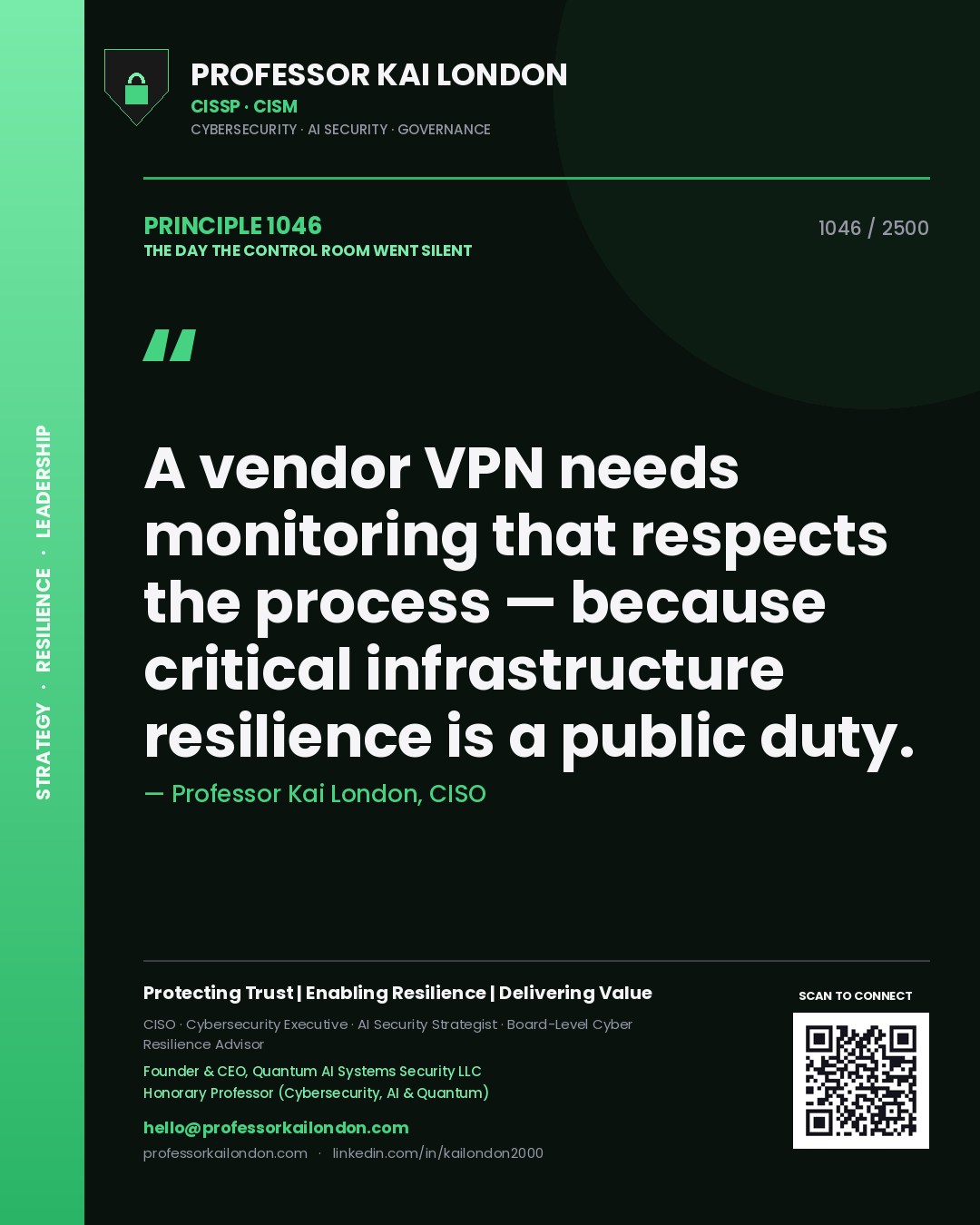 Quote card by Professor Kai London reading 'A vendor VPN needs monitoring that respects the process — because critical infrastructure resilience is a public duty.'. From the book The Day the Control Room Went Silent.