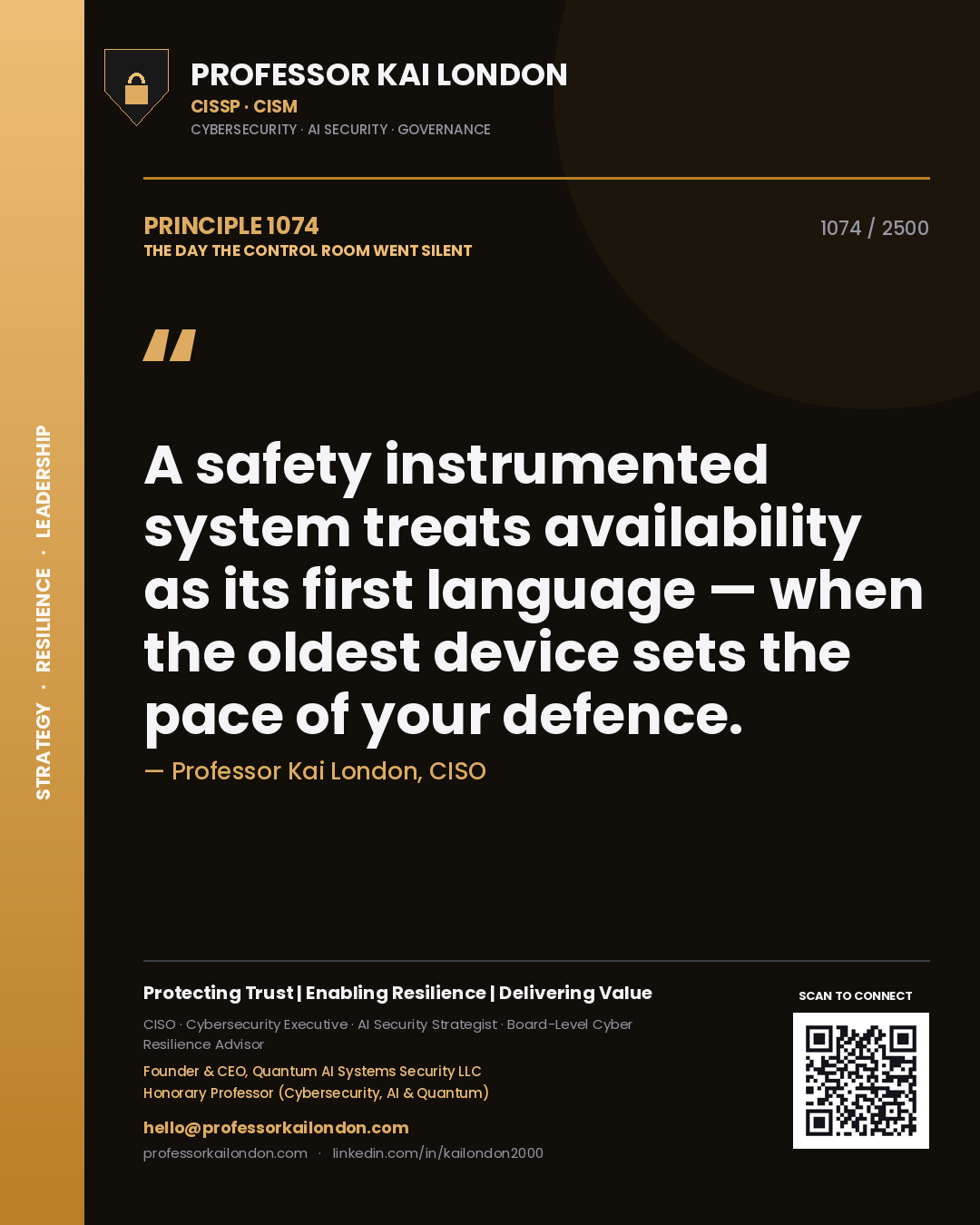 Professor Kai London principle 1074: A safety instrumented system treats availability as its first language — when the oldest device sets the pace of your defence.