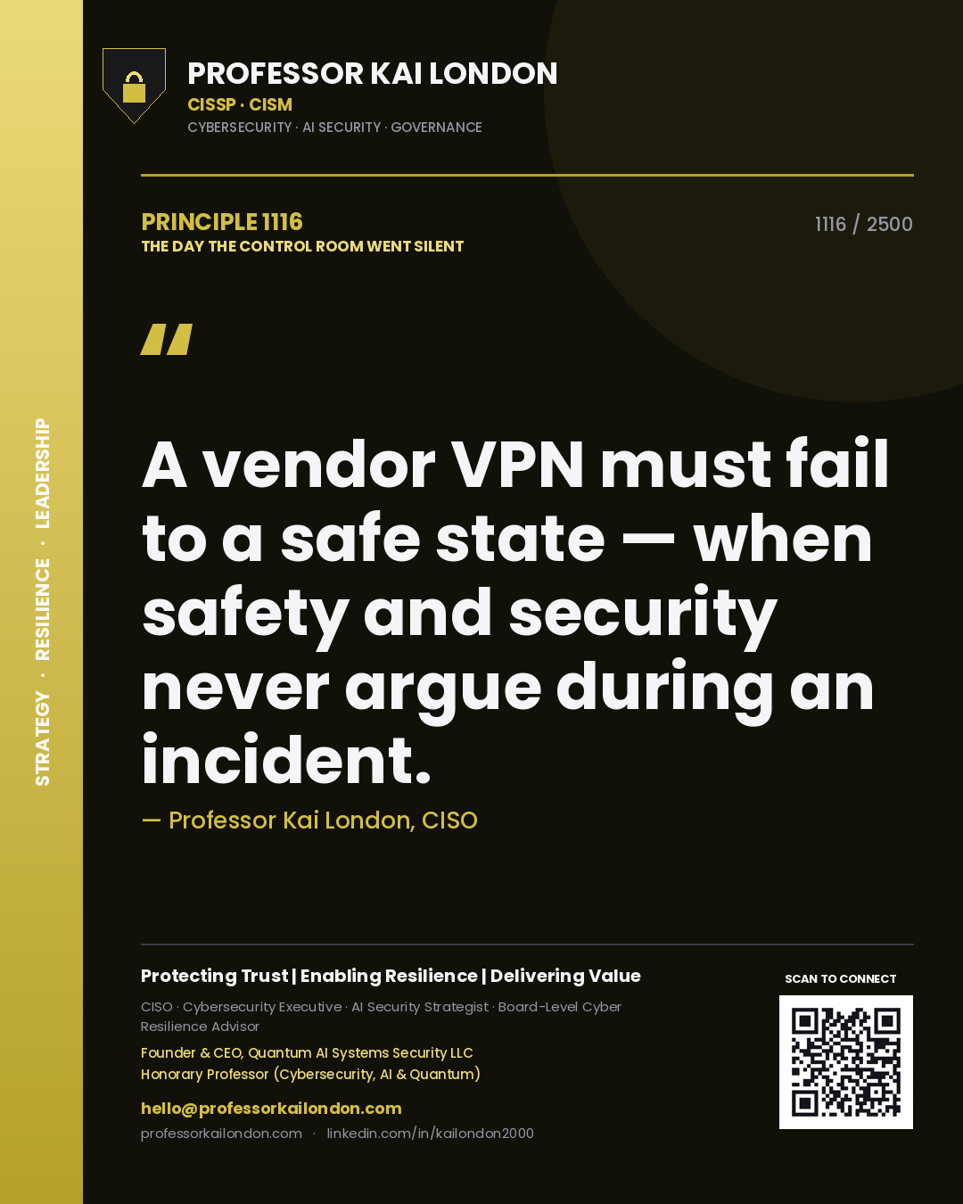 Professor Kai London principle 1116: A vendor VPN must fail to a safe state — when safety and security never argue during an incident.