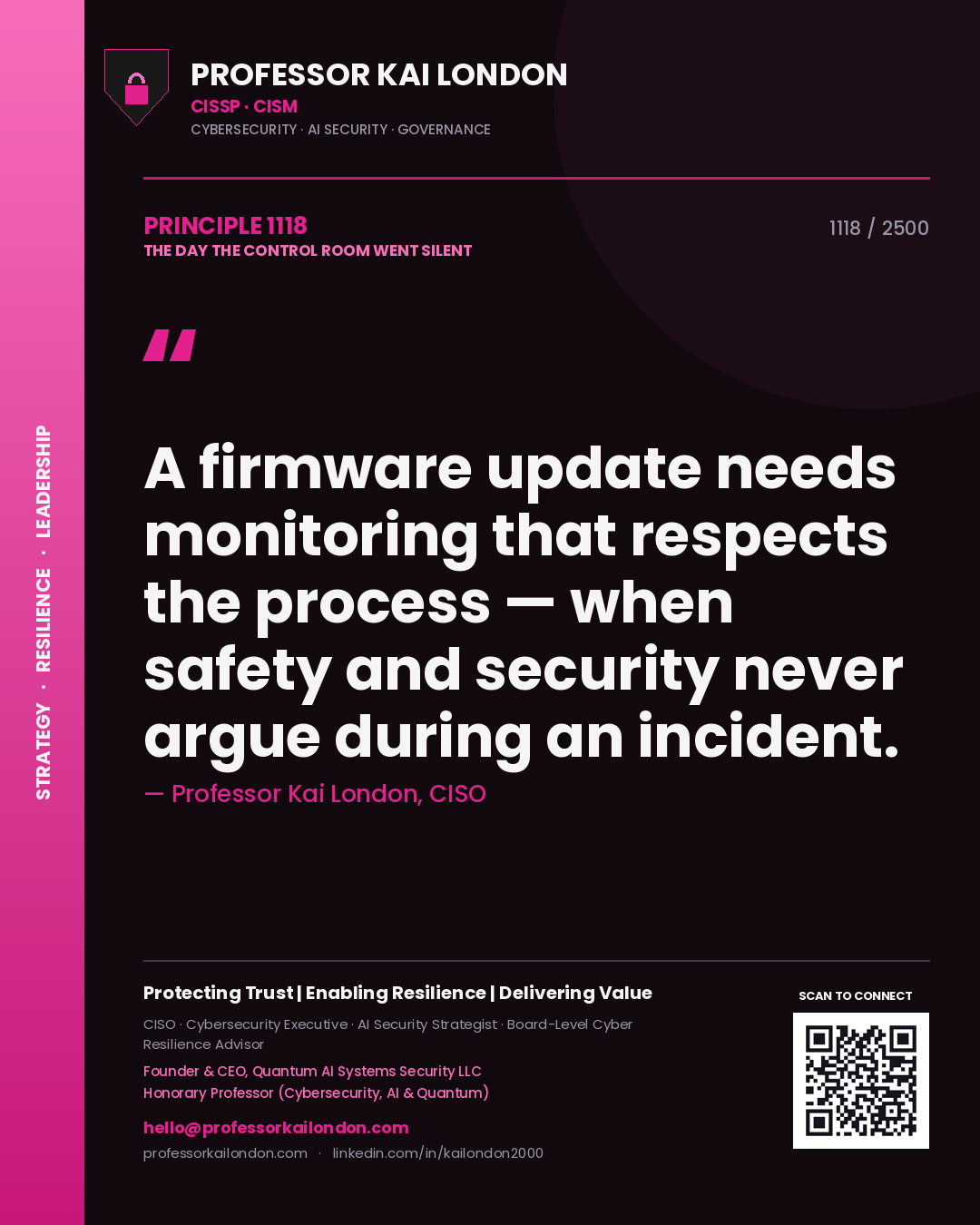 Quote card by Professor Kai London reading 'A firmware update needs monitoring that respects the process — when safety and security never argue during an incident.'. From the book The Day the Control Room Went Silent.