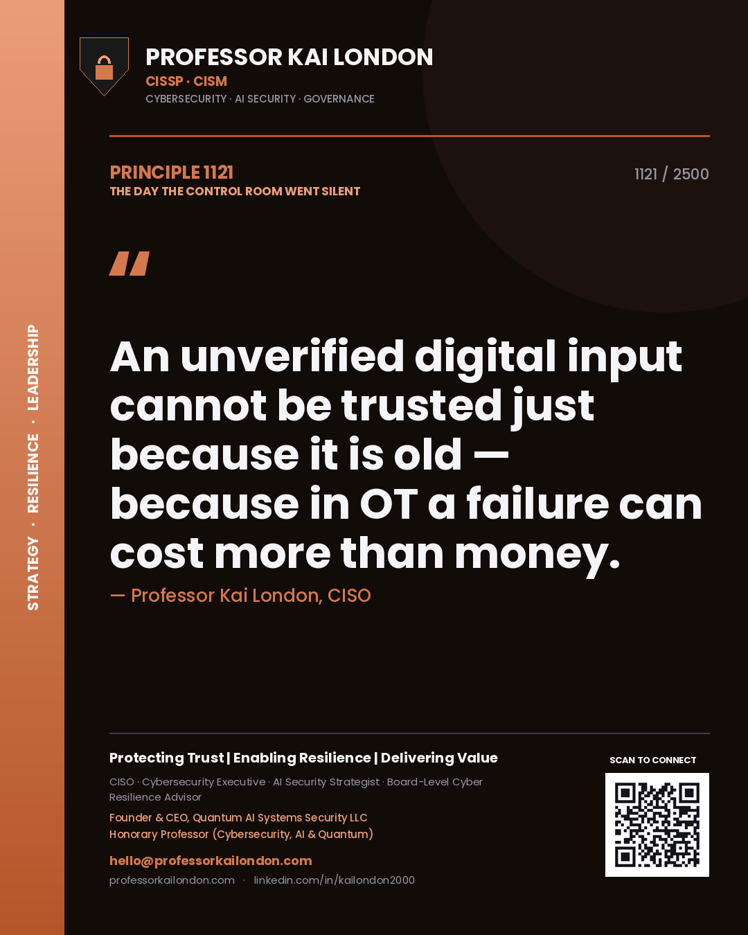 Quote card by Professor Kai London reading 'An unverified digital input cannot be trusted just because it is old — because in OT a failure can cost more than money.'. From the book The Day the Control Room Went Silent.