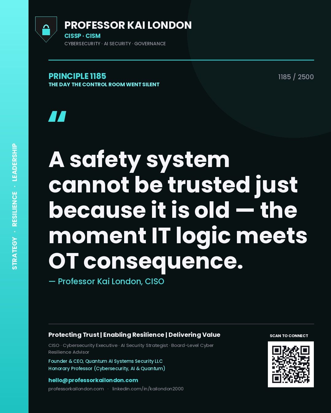 Quote card by Professor Kai London reading 'A safety system cannot be trusted just because it is old — the moment IT logic meets OT consequence.'. From the book The Day the Control Room Went Silent.