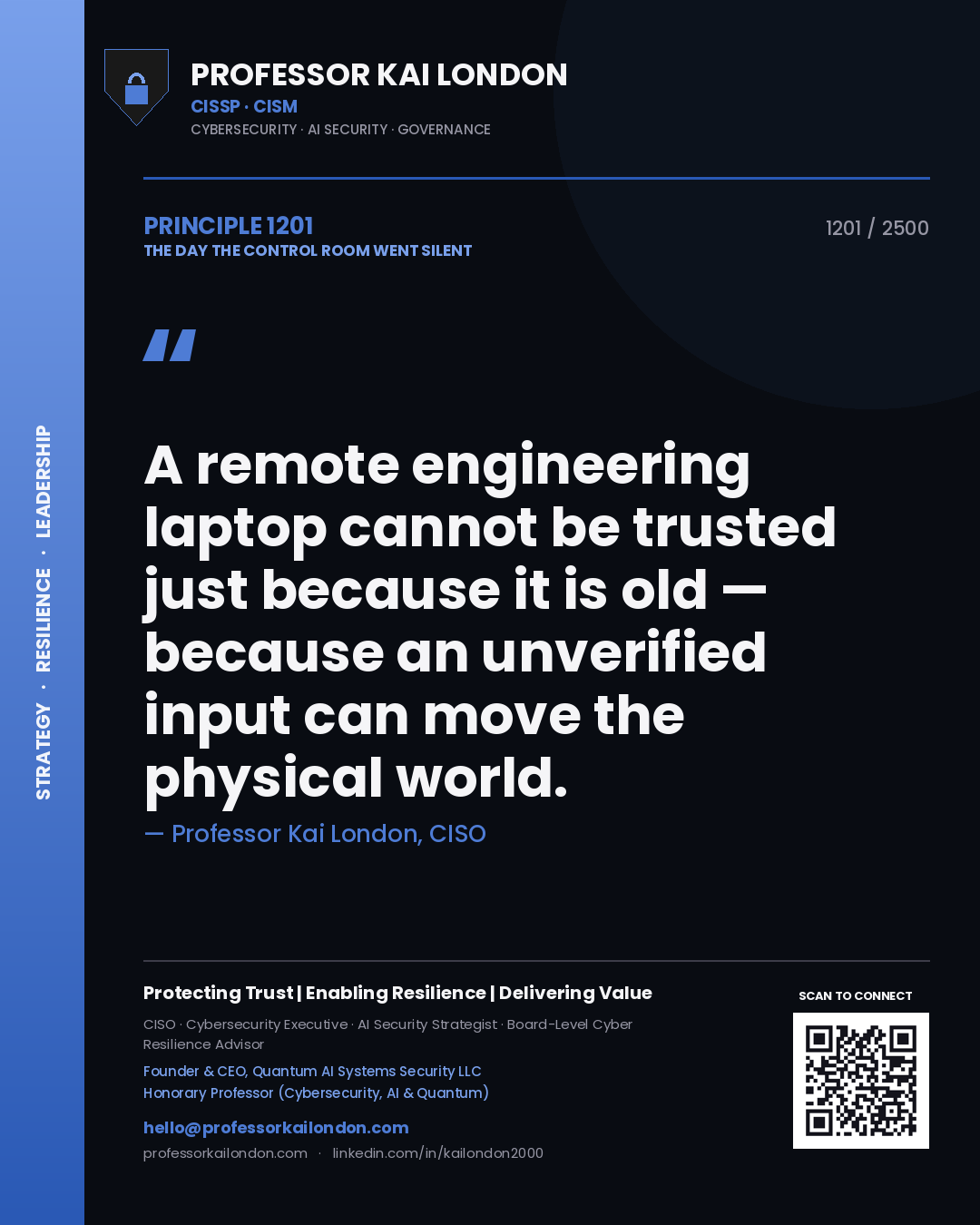 Quote card by Professor Kai London reading 'A remote engineering laptop cannot be trusted just because it is old — because an unverified input can move the physical world.'. From the book The Day the Control Room Went Silent.
