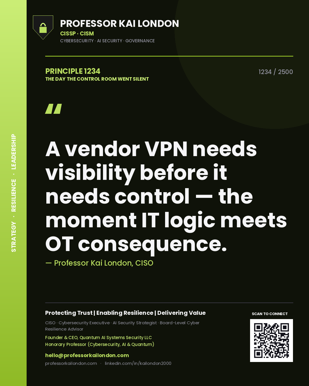 Quote card by Professor Kai London reading 'A vendor VPN needs visibility before it needs control — the moment IT logic meets OT consequence.'. From the book The Day the Control Room Went Silent.