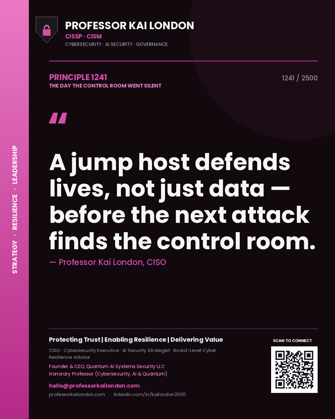Quote card by Professor Kai London reading 'A jump host defends lives, not just data — before the next attack finds the control room.'. From the book The Day the Control Room Went Silent.
