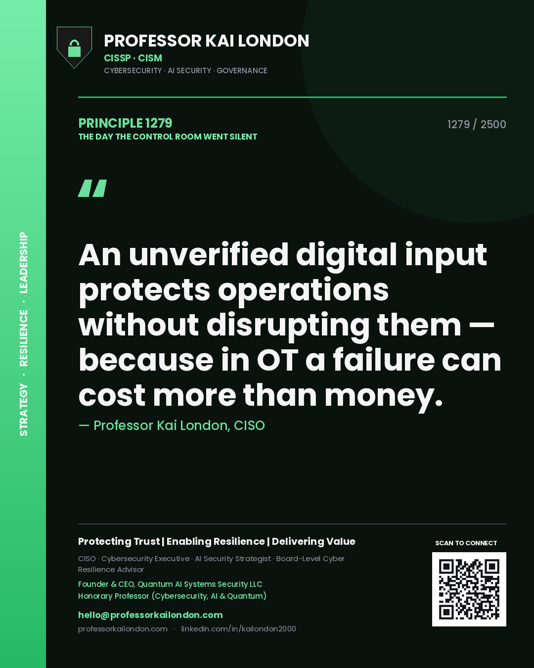 Quote card by Professor Kai London reading 'An unverified digital input protects operations without disrupting them — because in OT a failure can cost more than money.'. From the book The Day the Control Room Went Silent.