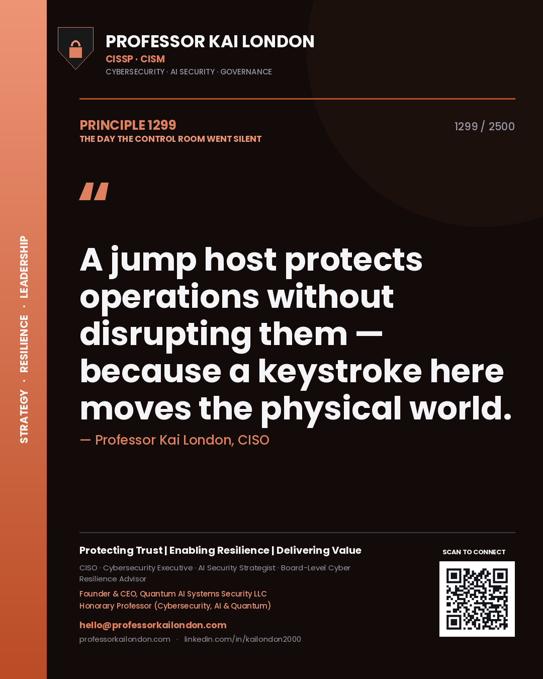 Quote card by Professor Kai London reading 'A jump host protects operations without disrupting them — because a keystroke here moves the physical world.'. From the book The Day the Control Room Went Silent.