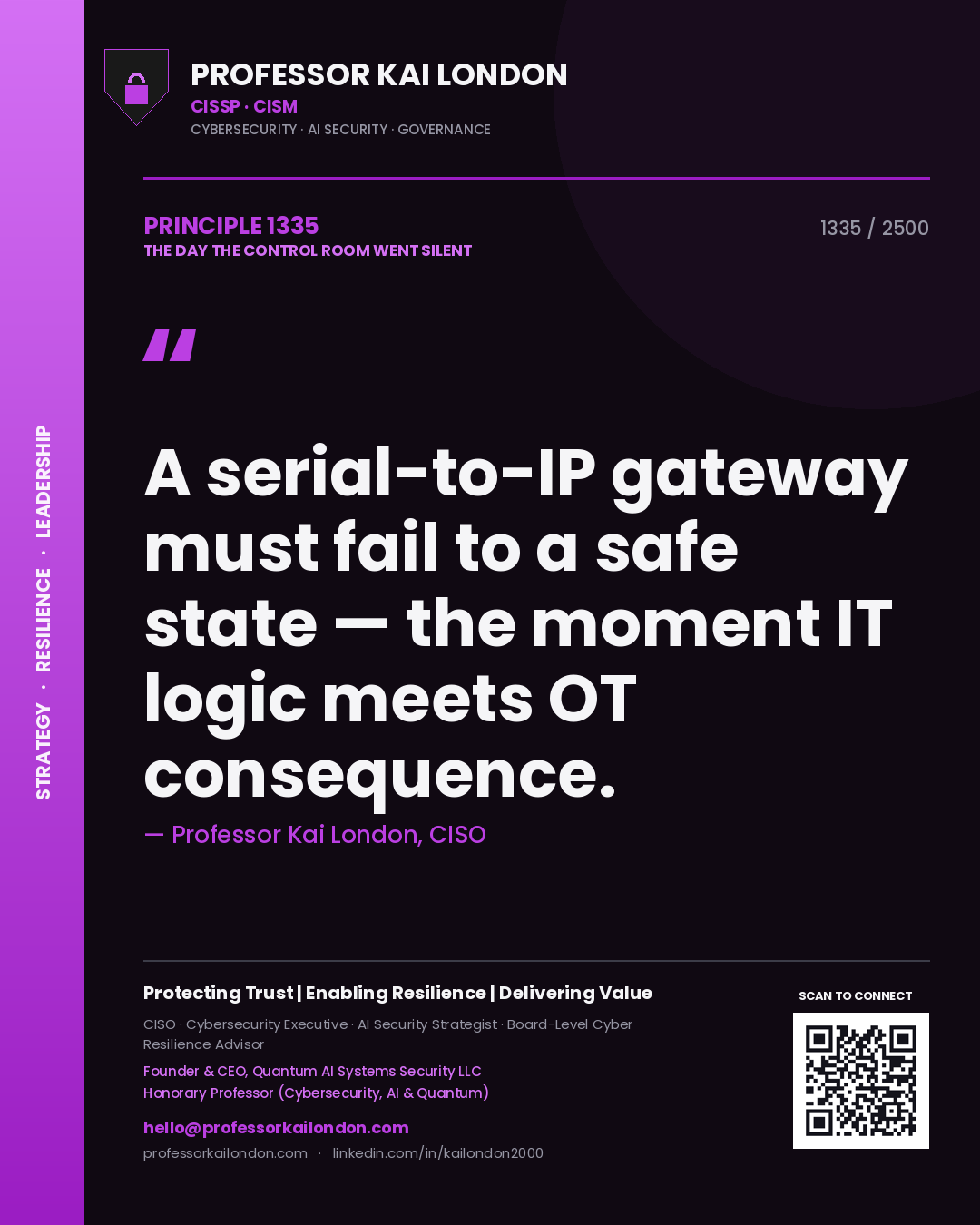 Quote card by Professor Kai London reading 'A serial-to-IP gateway must fail to a safe state — the moment IT logic meets OT consequence.'. From the book The Day the Control Room Went Silent.