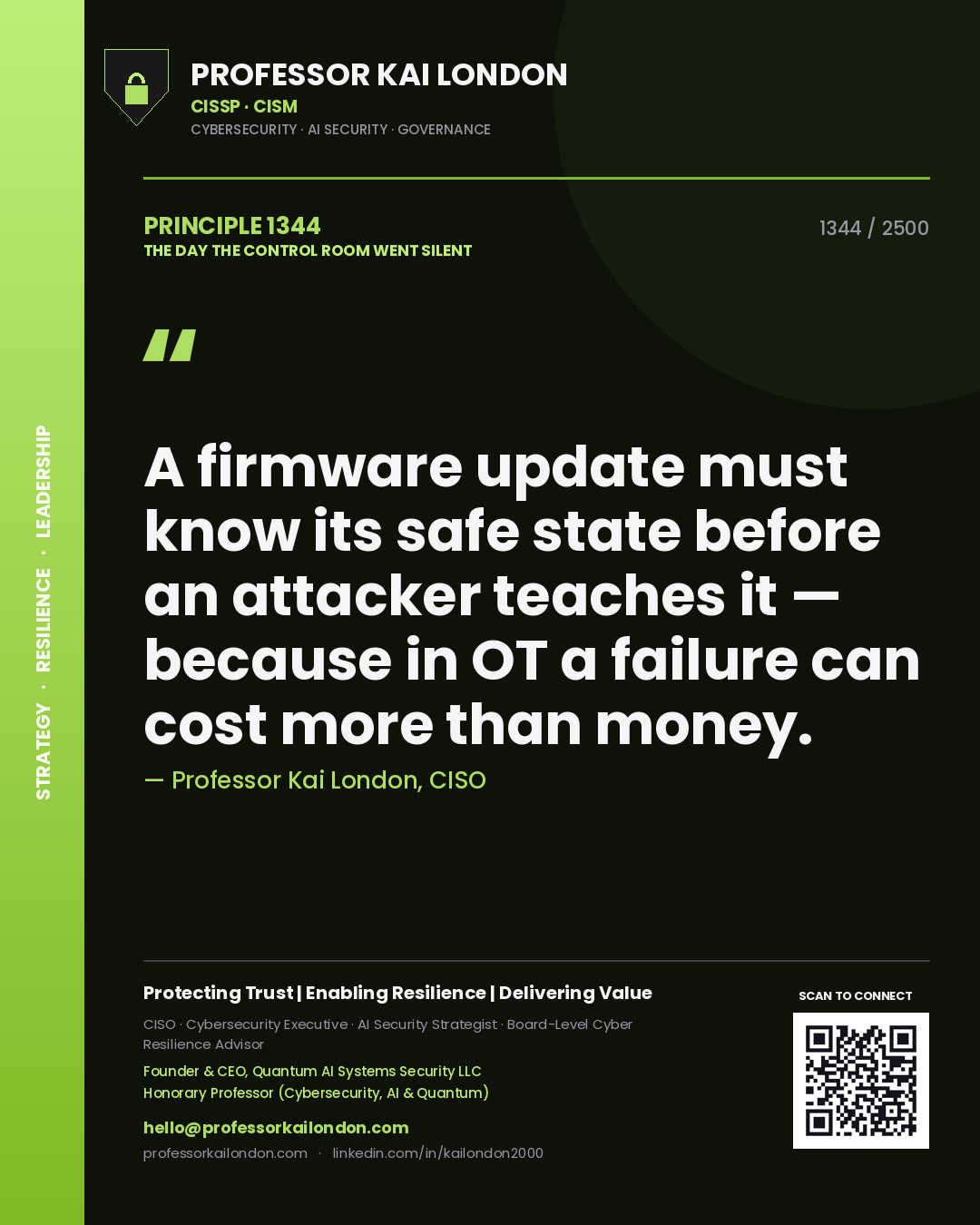 Quote card by Professor Kai London reading 'A firmware update must know its safe state before an attacker teaches it — because in OT a failure can cost more than money.'. From the book The Day the Control Room Went Silent.