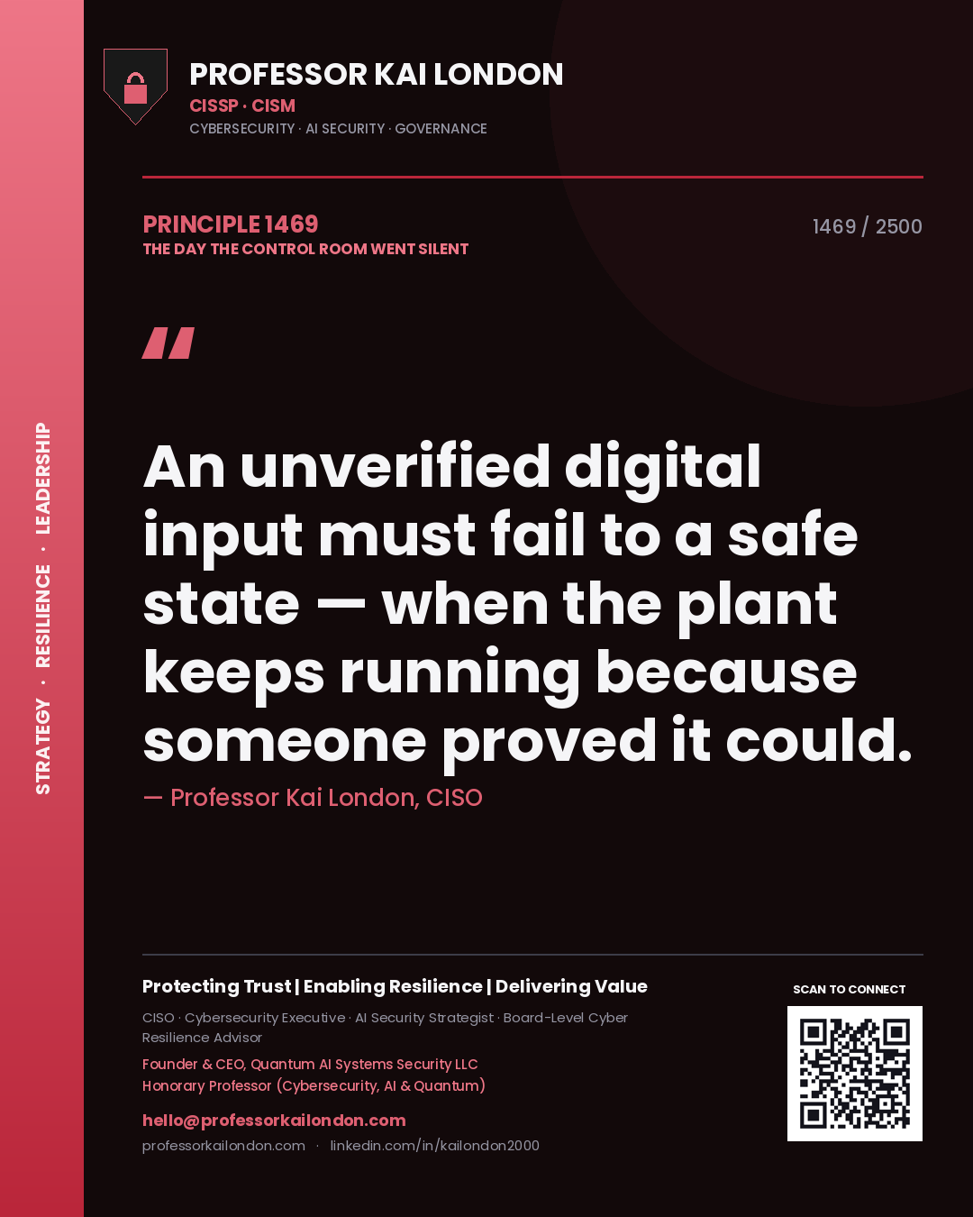 Professor Kai London principle 1469: An unverified digital input must fail to a safe state — when the plant keeps running because someone proved it could.