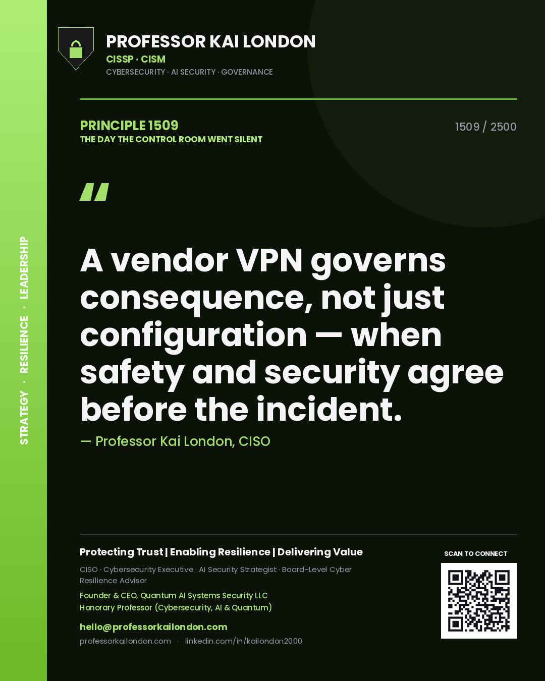 Quote card by Professor Kai London reading 'A vendor VPN governs consequence, not just configuration — when safety and security agree before the incident.'. From the book The Day the Control Room Went Silent.