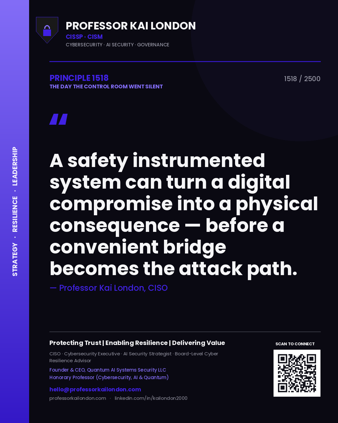 Professor Kai London principle 1518: A safety instrumented system can turn a digital compromise into a physical consequence — before a convenient bridge becomes the attack path.