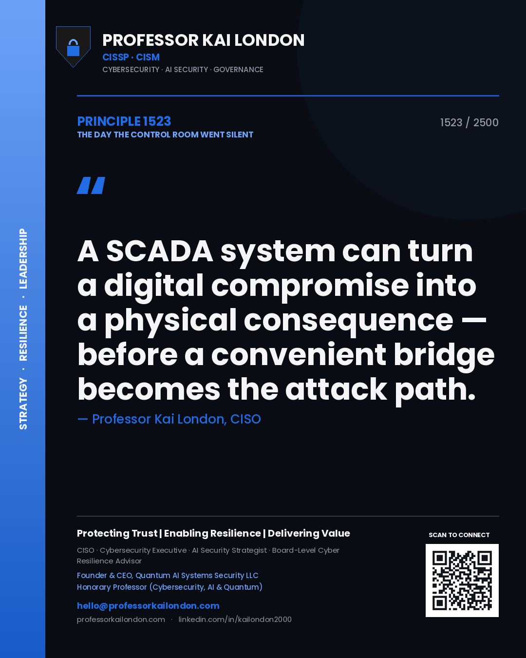 Professor Kai London principle 1523: A SCADA system can turn a digital compromise into a physical consequence — before a convenient bridge becomes the attack path.