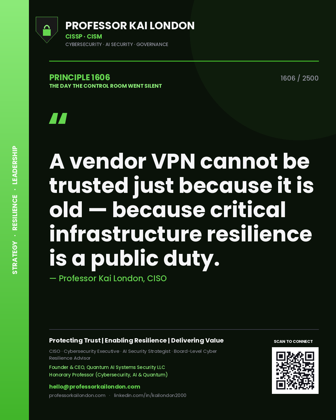 Quote card by Professor Kai London reading 'A vendor VPN cannot be trusted just because it is old — because critical infrastructure resilience is a public duty.'. From the book The Day the Control Room Went Silent.