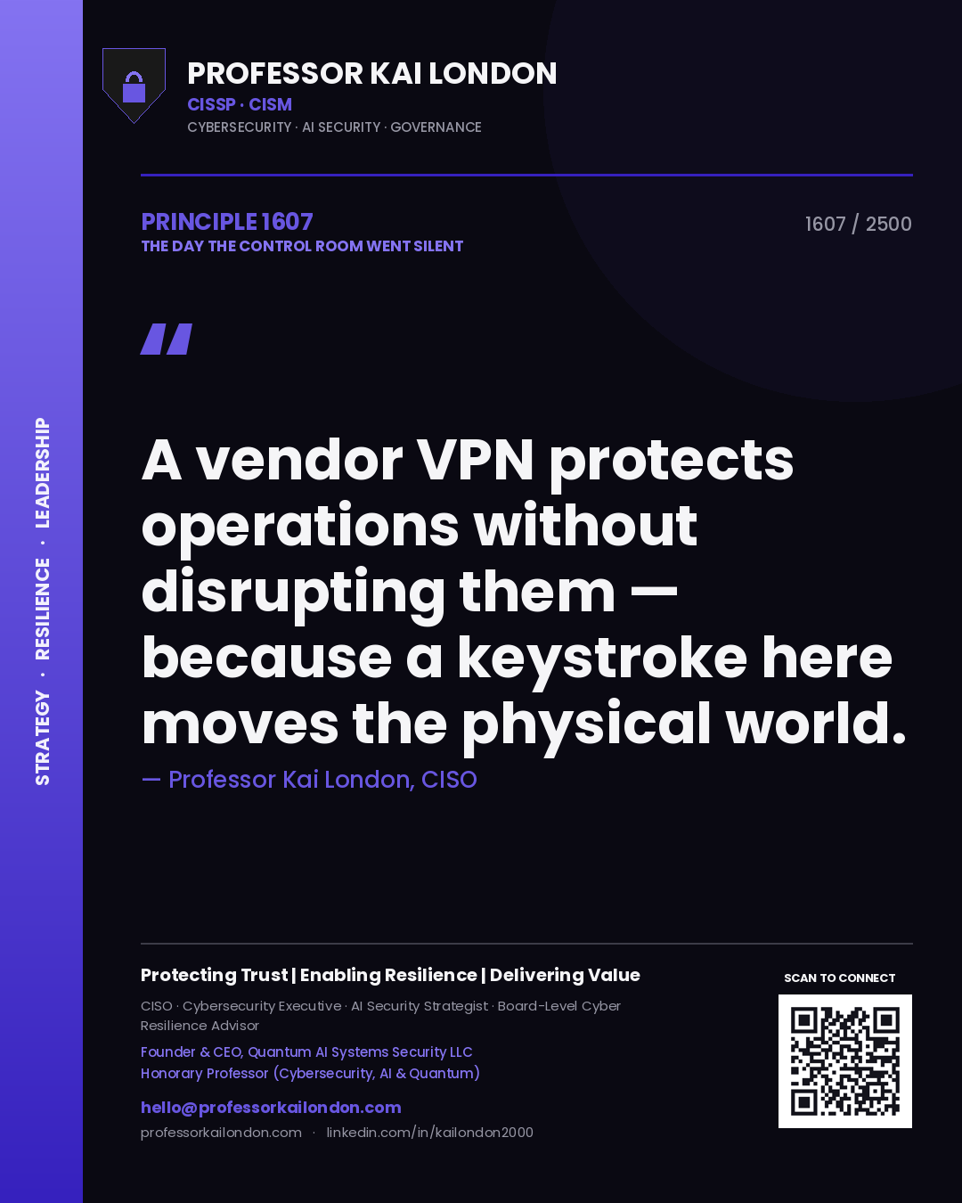 Quote card by Professor Kai London reading 'A vendor VPN protects operations without disrupting them — because a keystroke here moves the physical world.'. From the book The Day the Control Room Went Silent.