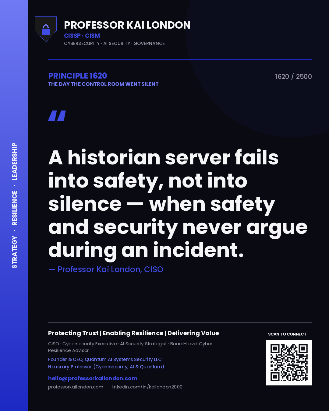 Quote card by Professor Kai London reading 'A historian server fails into safety, not into silence — when safety and security never argue during an incident.'. From the book The Day the Control Room Went Silent.