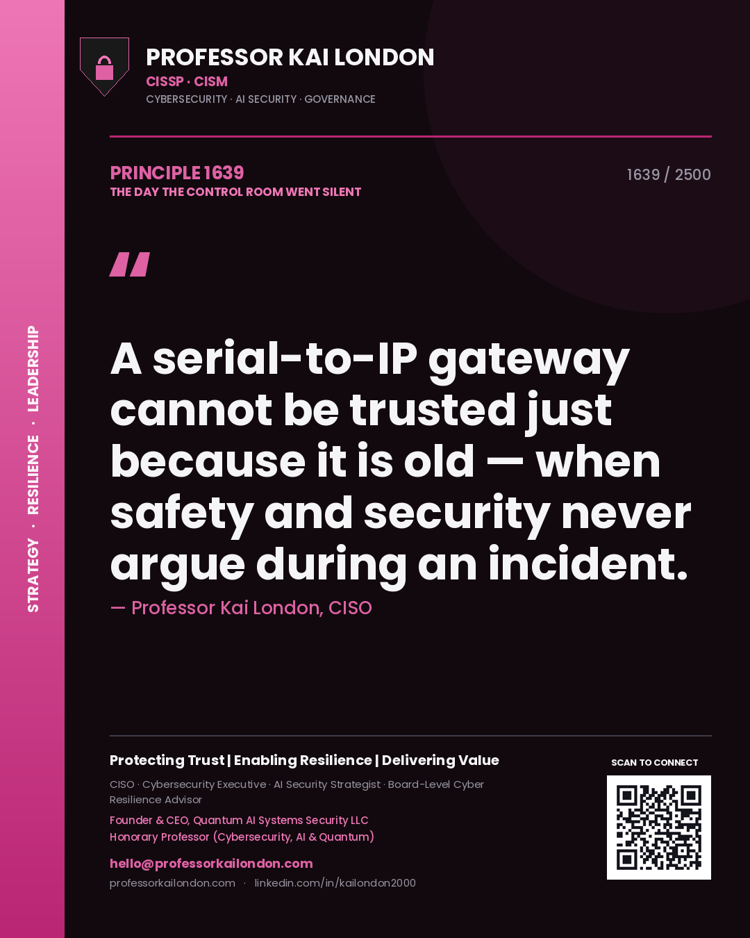 Professor Kai London principle 1639: A serial-to-IP gateway cannot be trusted just because it is old — when safety and security never argue during an incident.