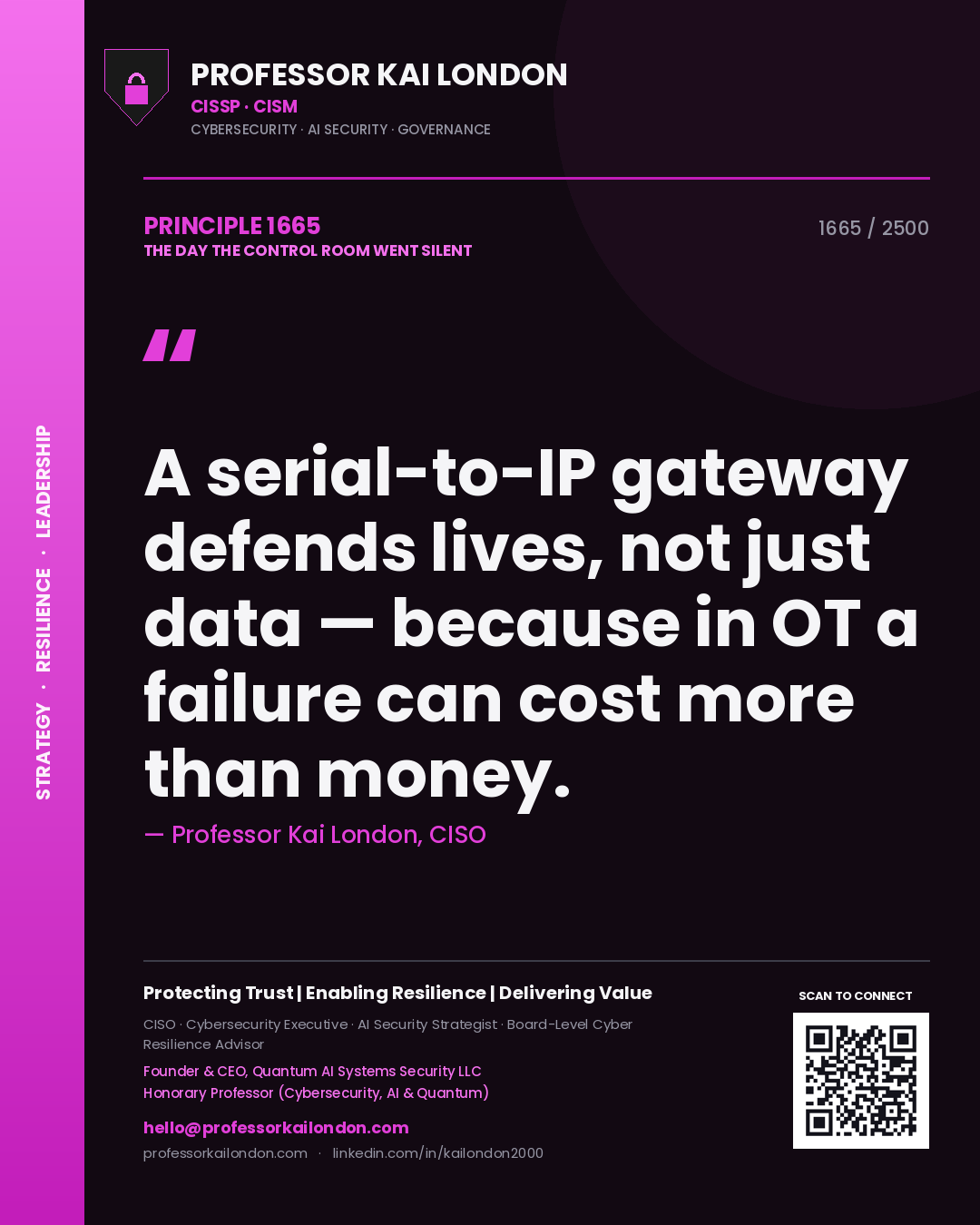 Quote card by Professor Kai London reading 'A serial-to-IP gateway defends lives, not just data — because in OT a failure can cost more than money.'. From the book The Day the Control Room Went Silent.