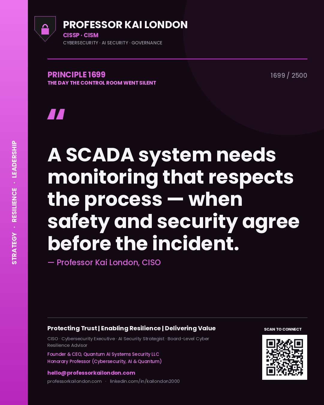 Quote card by Professor Kai London reading 'A SCADA system needs monitoring that respects the process — when safety and security agree before the incident.'. From the book The Day the Control Room Went Silent.