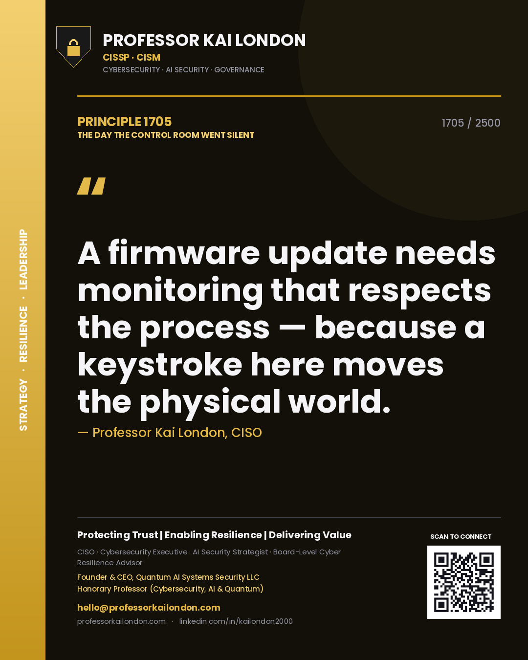 Professor Kai London principle 1705: A firmware update needs monitoring that respects the process — because a keystroke here moves the physical world.