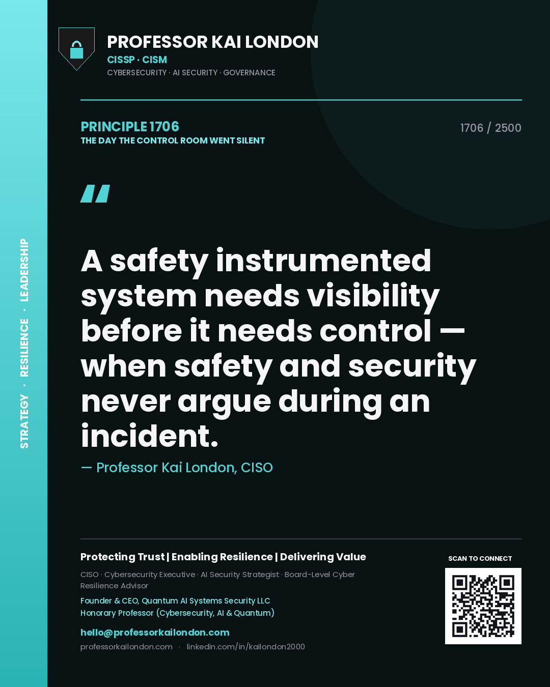 Professor Kai London principle 1706: A safety instrumented system needs visibility before it needs control — when safety and security never argue during an incident.